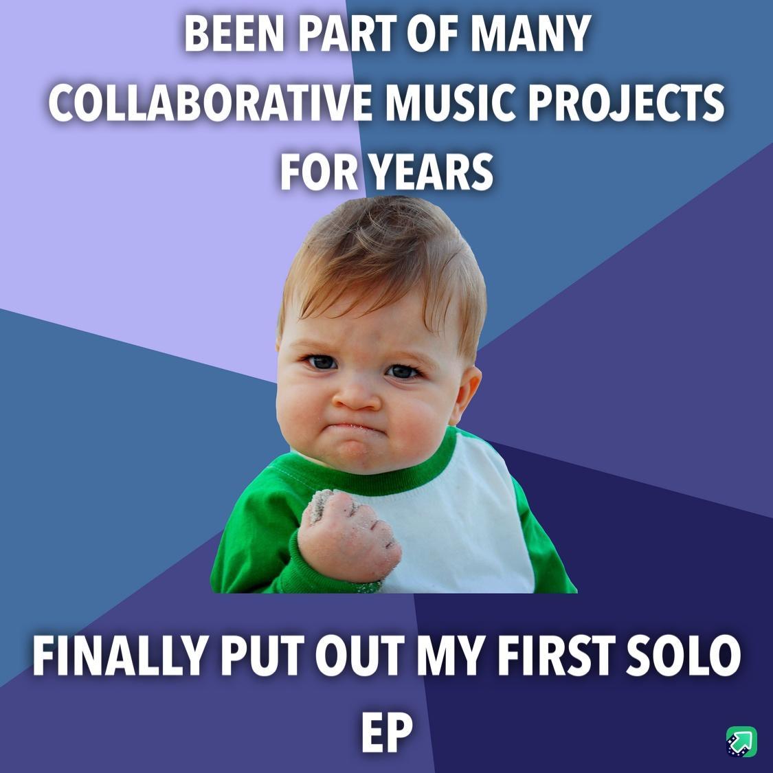 BEENPART OF MANY LABORATIVE MUSIC PROJECTS FORYEARS A FINALLY PUT OUT MY FIRST SOLO EP 2