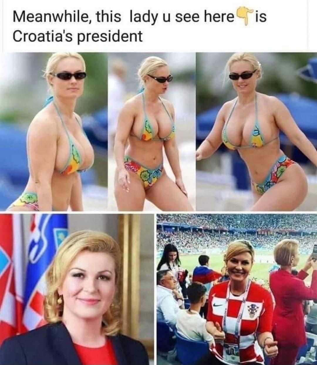 Meanwhile this lady u see here is Croatias president