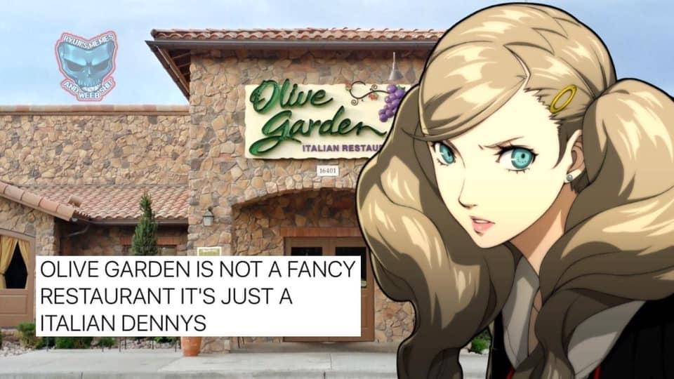s z az T o nAuAu uu Y N V Rii W OLIVE GARDEN IS NOT A FANCY RESTAURANTITS JUST A ITALIAN DENNYS