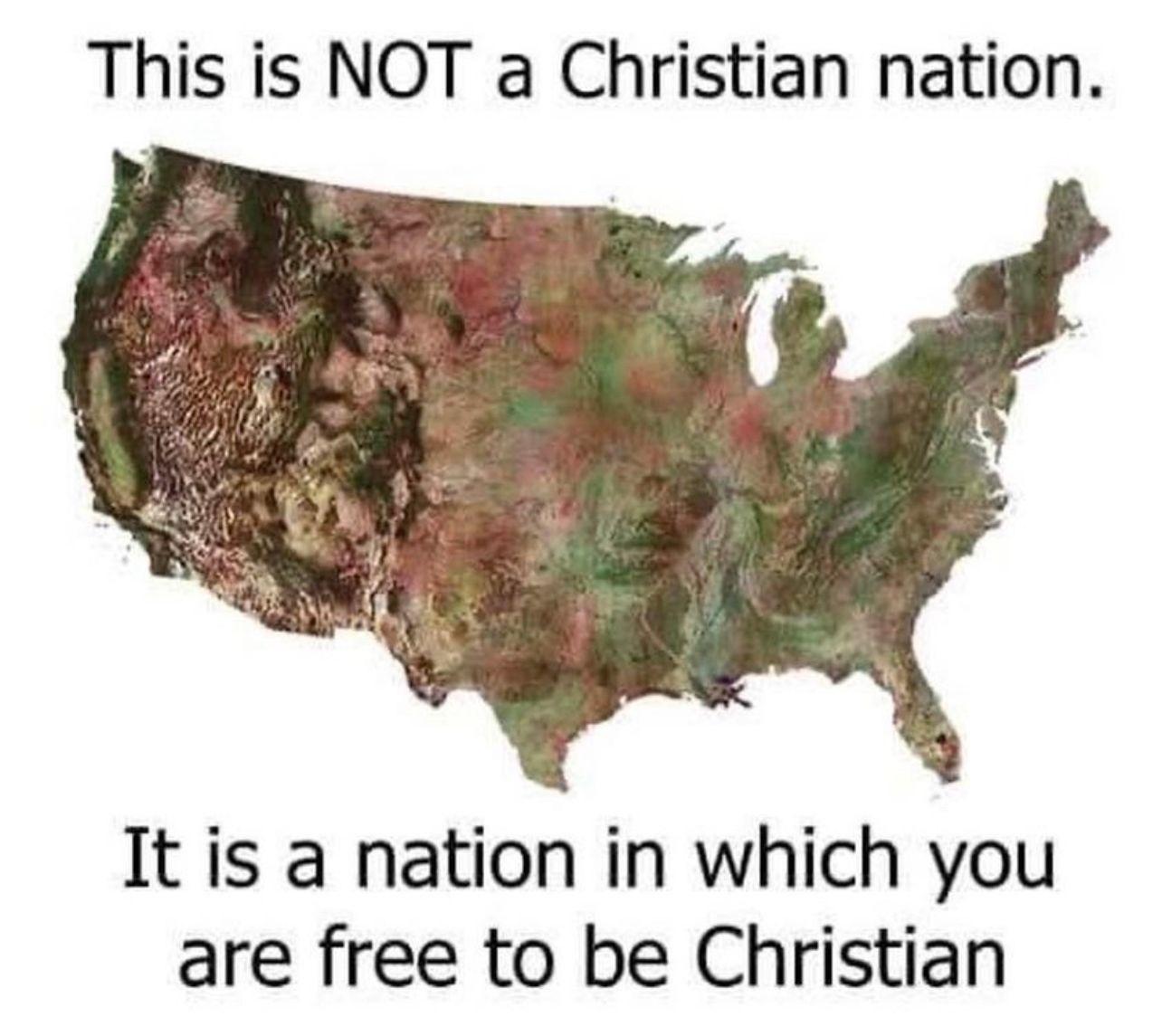 This is NOT a Christian nation It is a nation in which you are free to be Christian