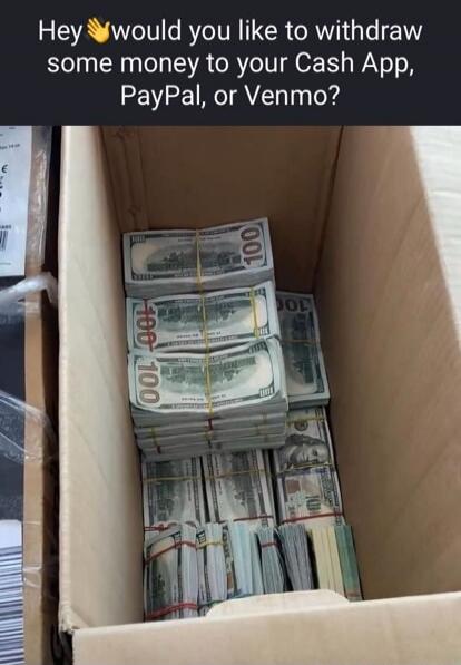 Hey 👋 would you like to withdraw some money to your Cash App, PayPal, or Venmo?