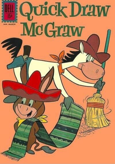 Quick Draw McGraw
DELL 15¢
JAM-MARCH