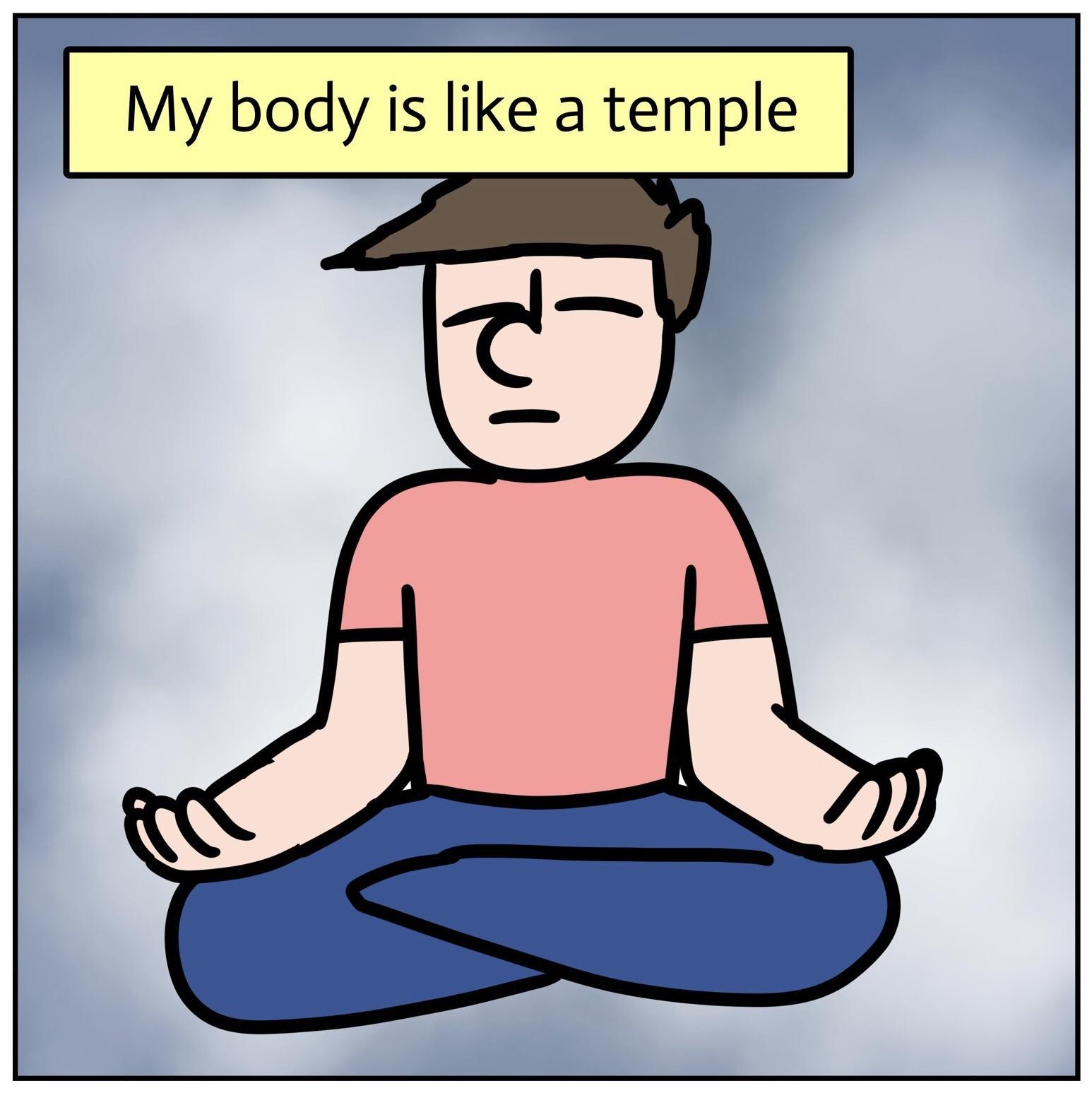 My body is like a temple