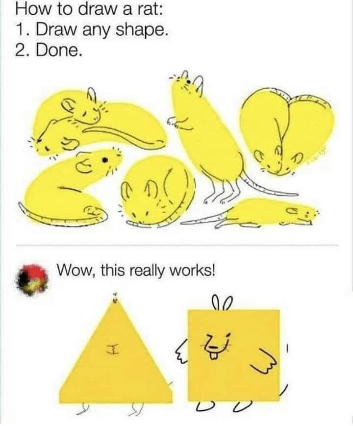 How to draw a rat 1 Draw any shape 2 Done e Wow this really works VZ 7 Ql 2