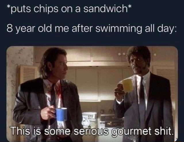 puts chips on a sandwich 8 year old me after swimming all day