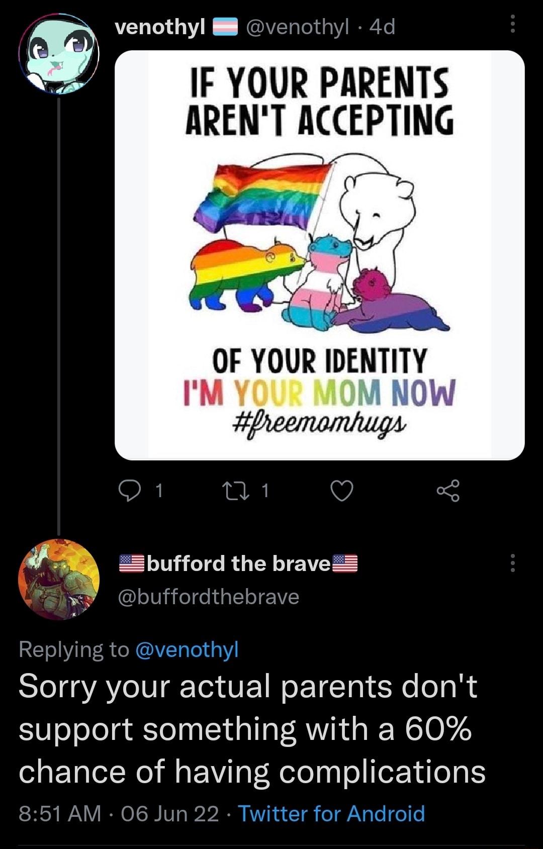 VCUTO L NIVETTeldaY RNl IF YOUR PARENTS ARENT ACCEPTING N OF YOUR IDENTITY IM YOUR MOM NOW i Zbufford the braveZ xy buffordthebrave 2T o Vila R e N Y 1ale140Y Sorry your actual parents dont support something with a 60 ol aE ToloNo M P VilaV HedeaalolIeF Nulo ok SR WA RO IS IVI B2 KN a T o ple o o