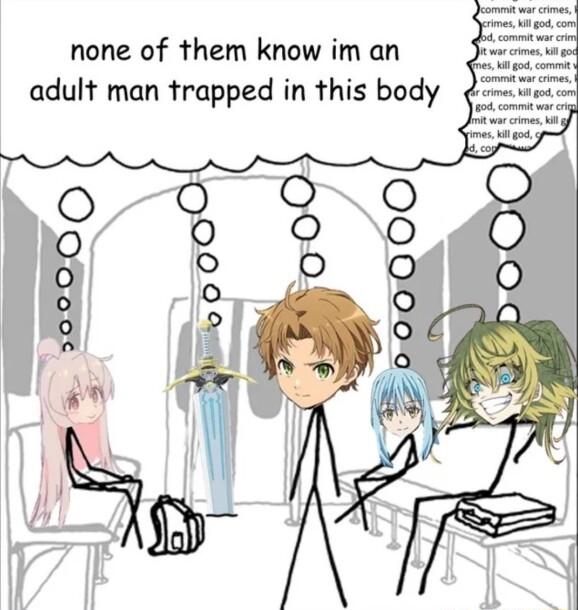 none of them know im an adult man trapped in this body