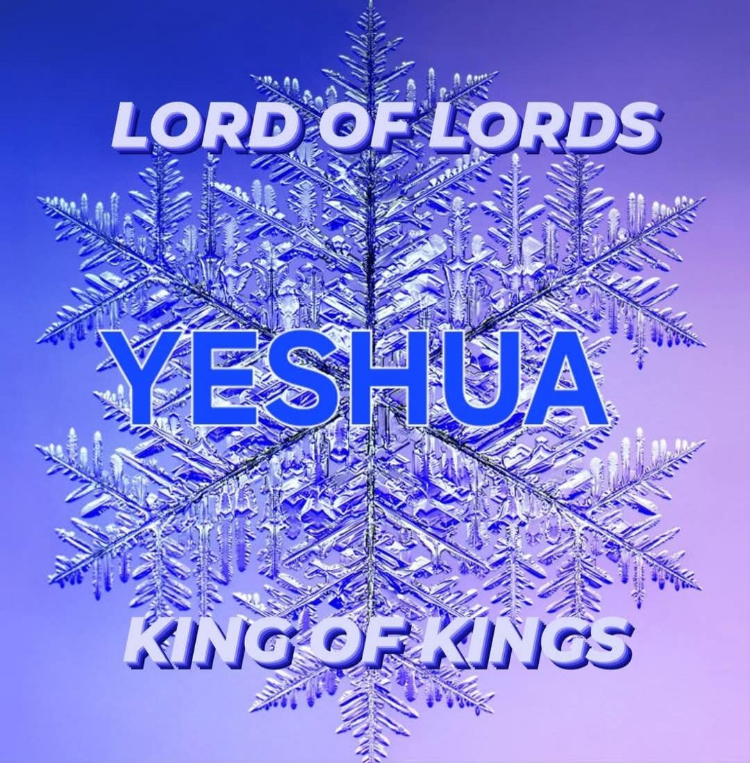 LORD OF LORDS YESHUA KING OF KINGS
