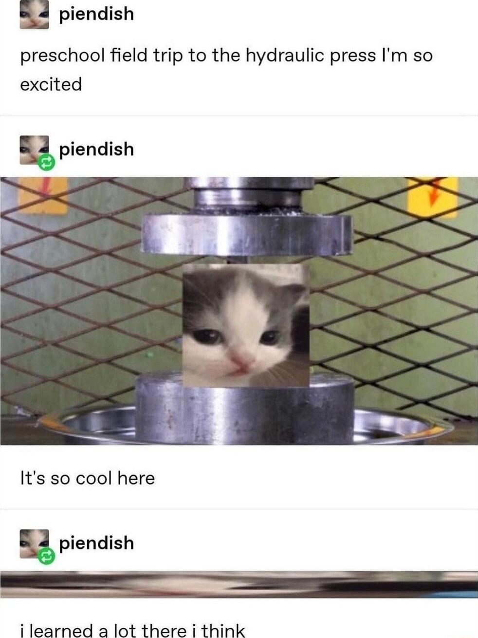 84 piendish preschool field trip to the hydraulic press Im so excited upiendish Its so cool here Qpiendish ilearned a lot there i think