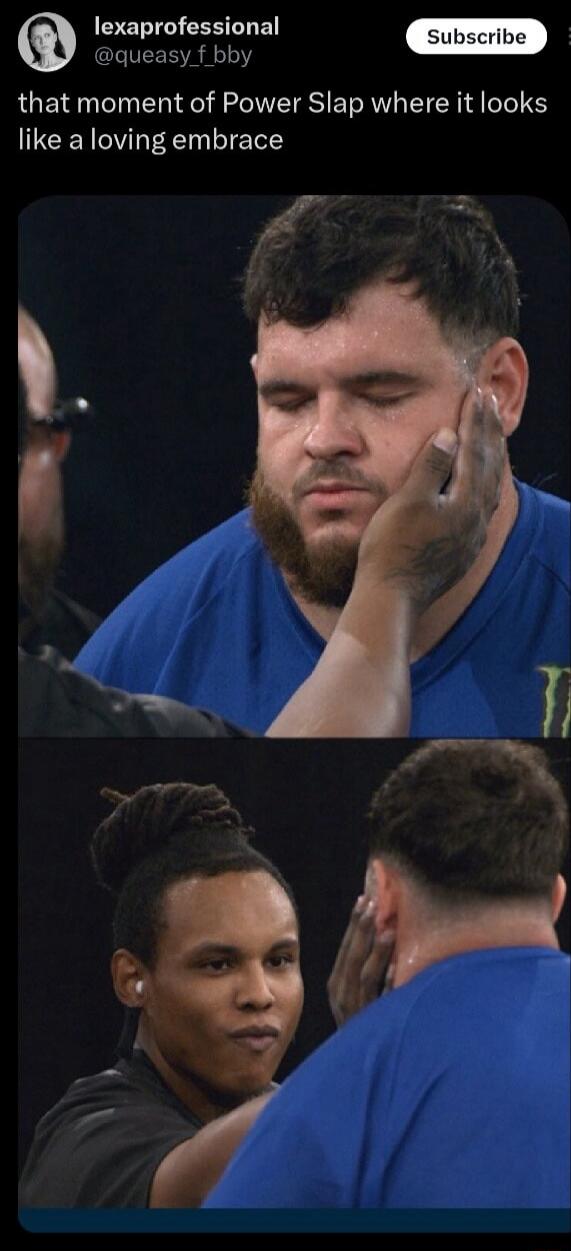 that moment of Power Slap where it looks like a loving embrace