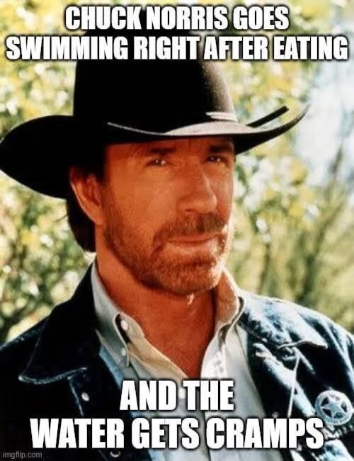 CHUCK NORRIS GOES SWIMMING RIGHT AFTER EATING AND THE WATER GETS CRAMPS
