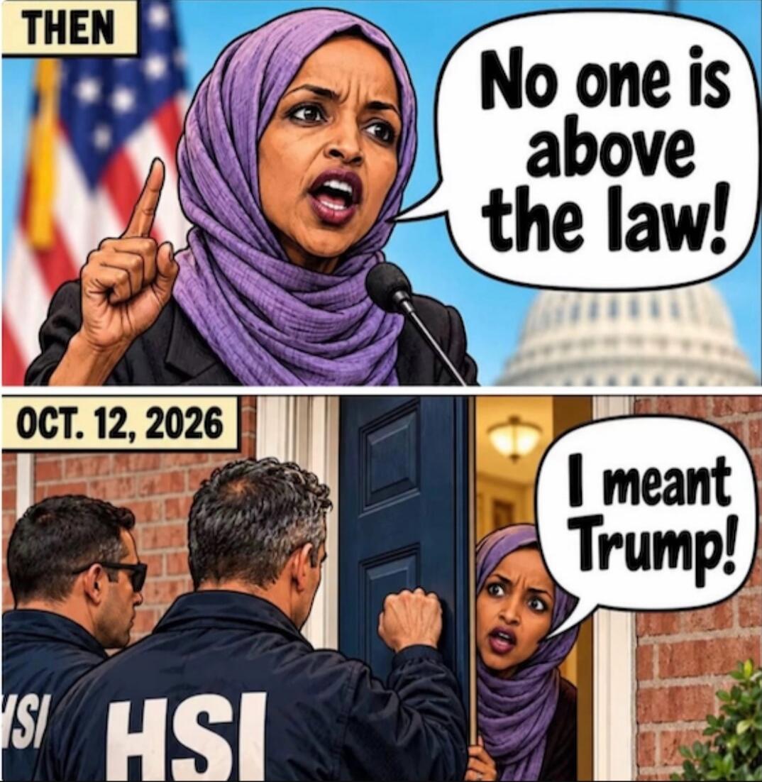 THEN No one is above the law! OCT. 12, 2026 HSI I meant Trump!