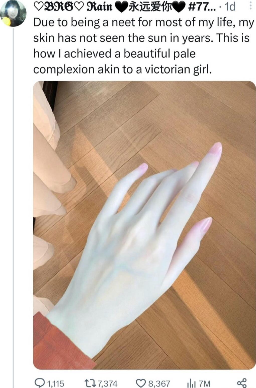 QBREV Rain WKZEIRG 77 1d Due to being a neet for most of my life my skin has not seen the sun in years This is how achieved a beautiful pale complexion akin to a victorian girl