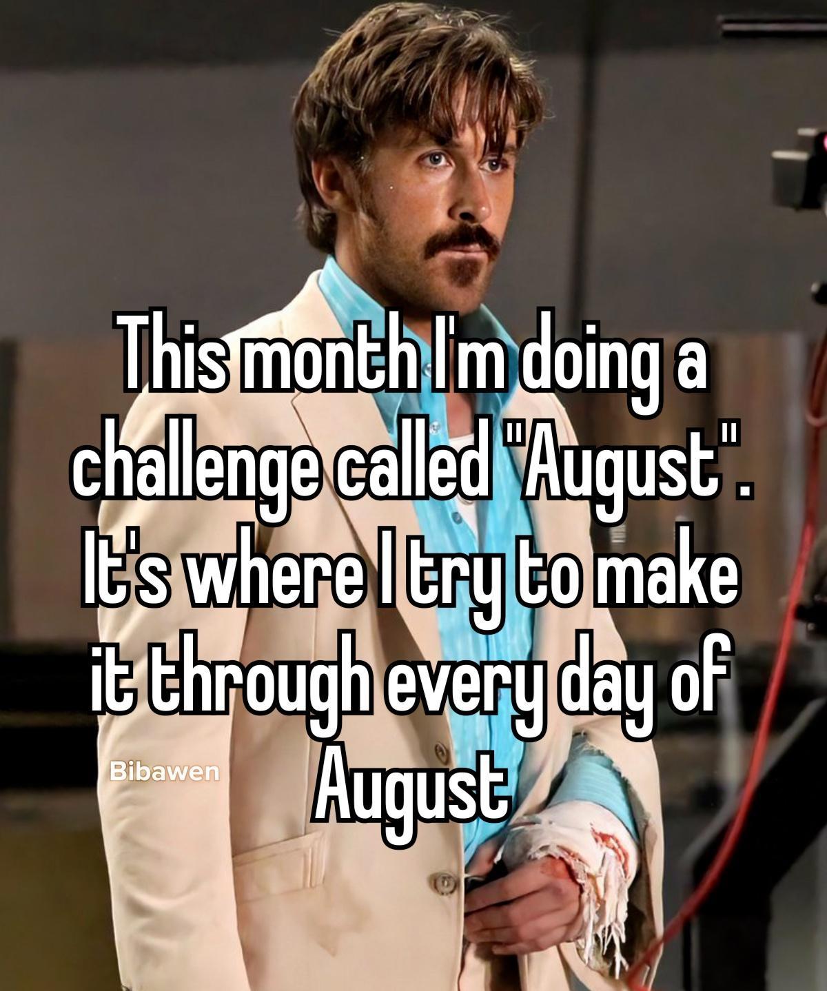 s Thisgmonthm ST challengelcallediAugust oo iEEhrough AugusE