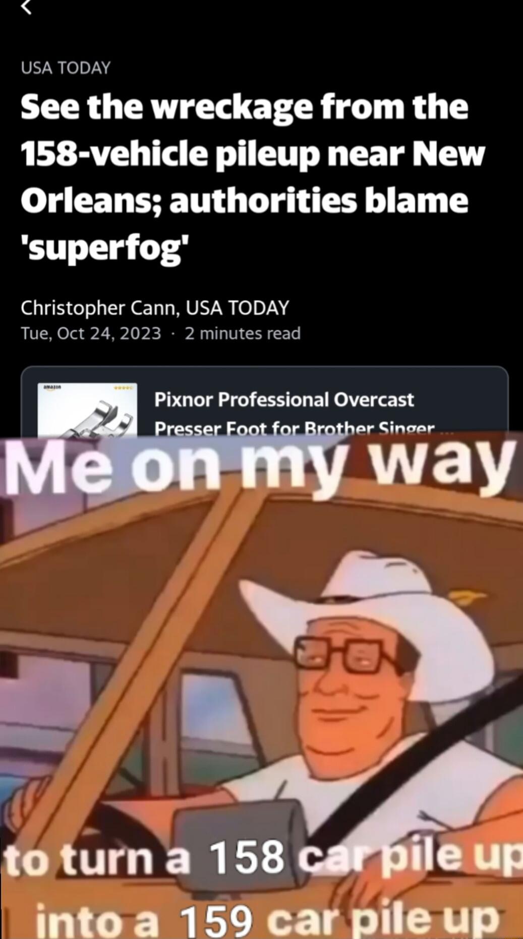 b USA TODAY See the wreckage from the 158 vehicle pileup near New Orleans authorities blame superfog Christopher Cann USA TODAY Tue Oct 242023 2 minutes read Pixnor Professional Overcast foturna 158 into a 159 car pile up