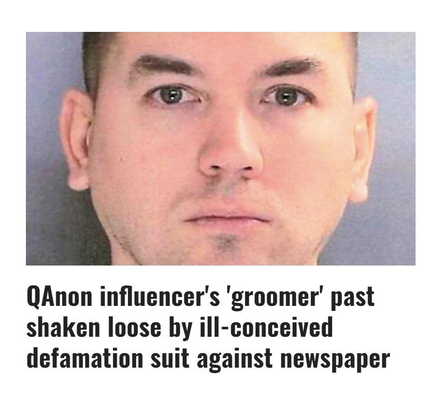 PSS N A QAnon influencers groomer past shaken loose by ill conceived defamation suit against newspaper