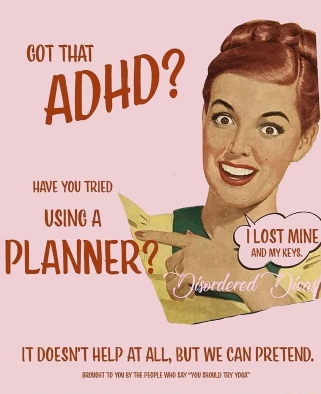 GOT THAT HAVE YOU TRIED USINGA TDOESNT HELP AT ALL BUT WE CAN PRETEND ROV O YOU BY T FEOPLE WO S4Y YO0 SHOLD TRY O