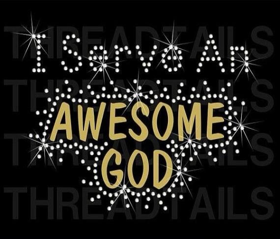 I SERVE AN AWESOME GOD