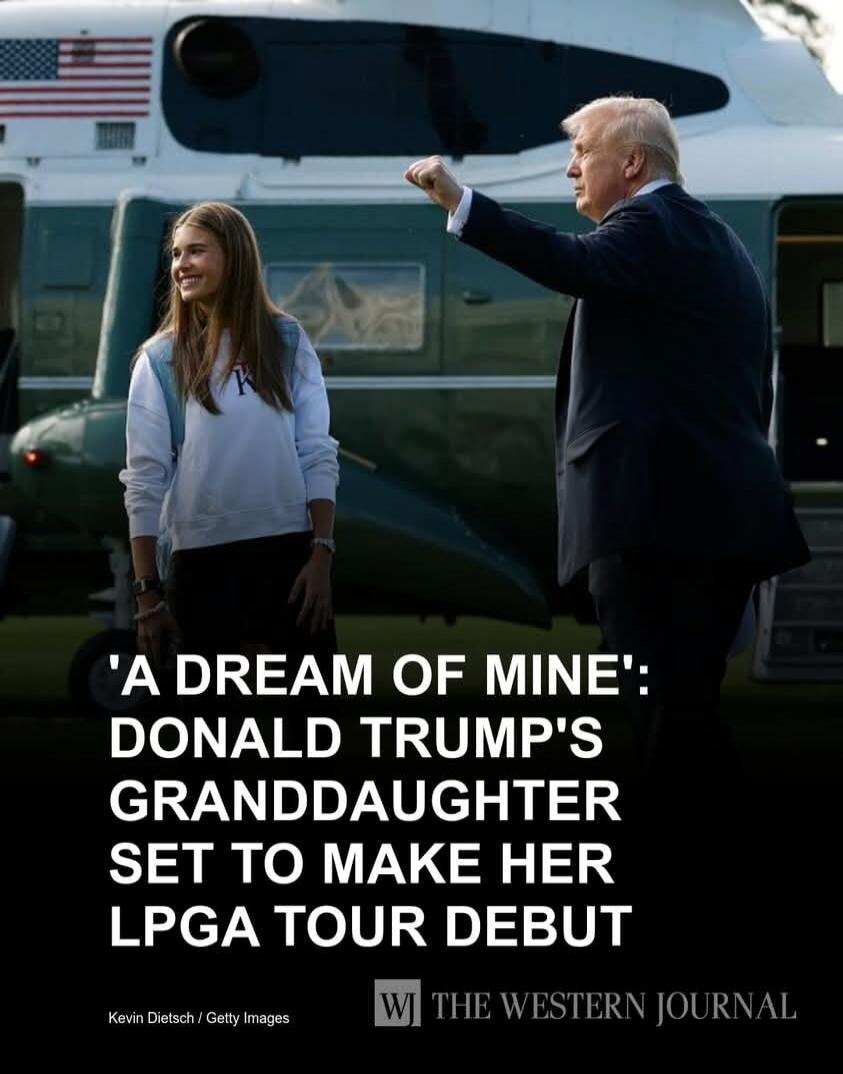 'A DREAM OF MINE': DONALD TRUMP'S GRANDDAUGHTER SET TO MAKE HER LPGA TOUR DEBUT