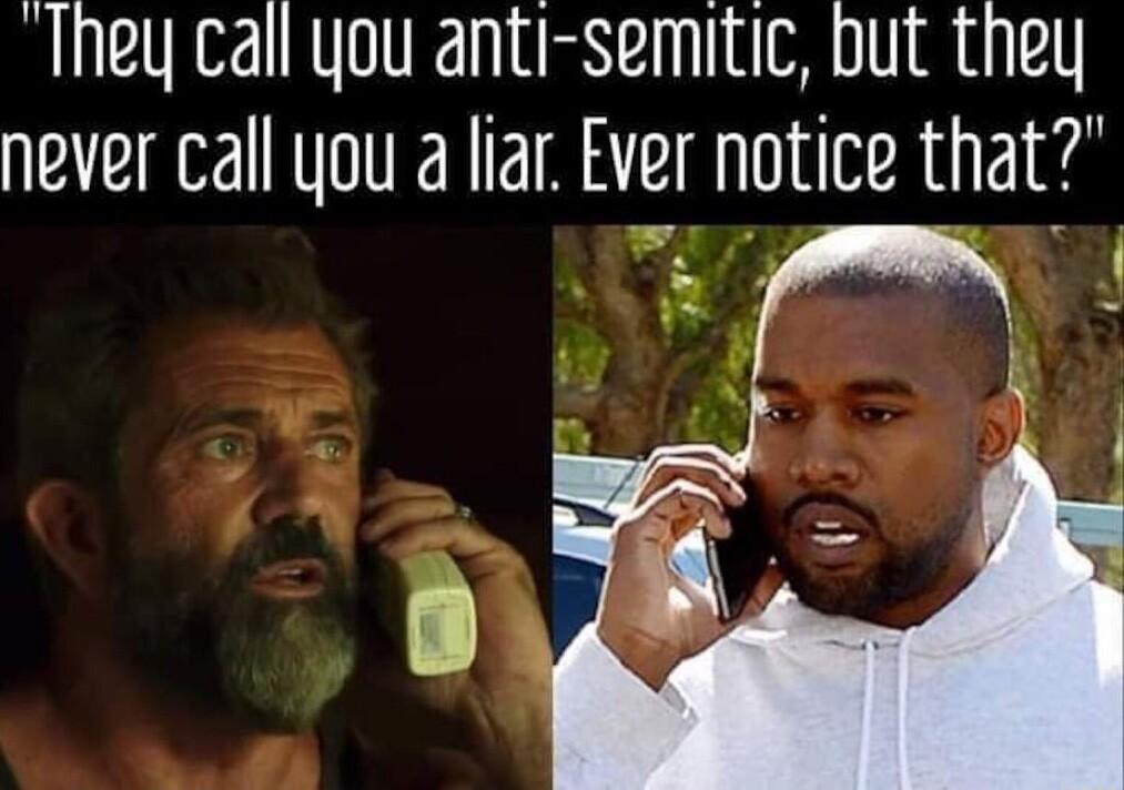 They call you anti semitic but they never call you a liar Ever notice that el