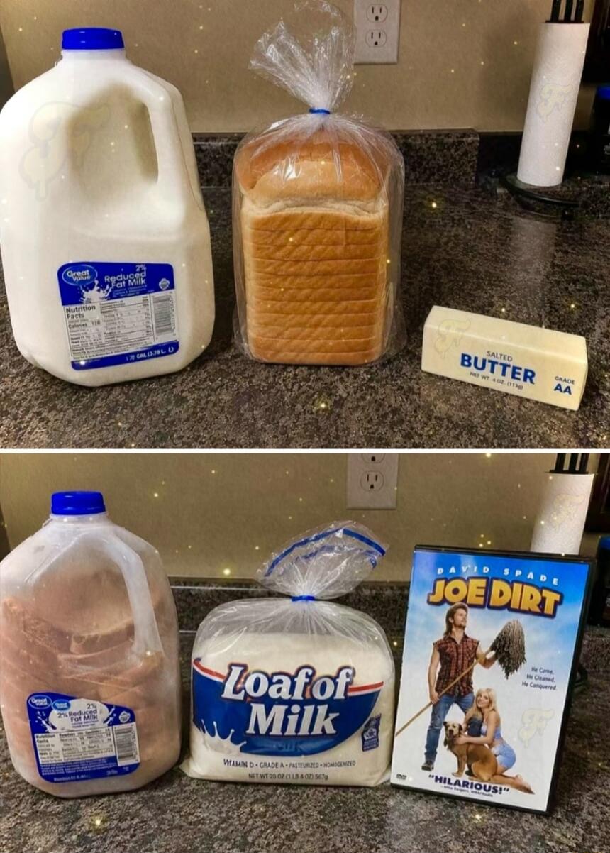 Great Value 2% Reduced Fat Milk Nutrition Facts SALTED BUTTER GRADE AA Loaf of Milk VITAMIN D PASTEURIZED HOMOGENIZED DAVID SPADE JOE DIRT He Came. He Cleaned. He Conquered. HILARIOUS!