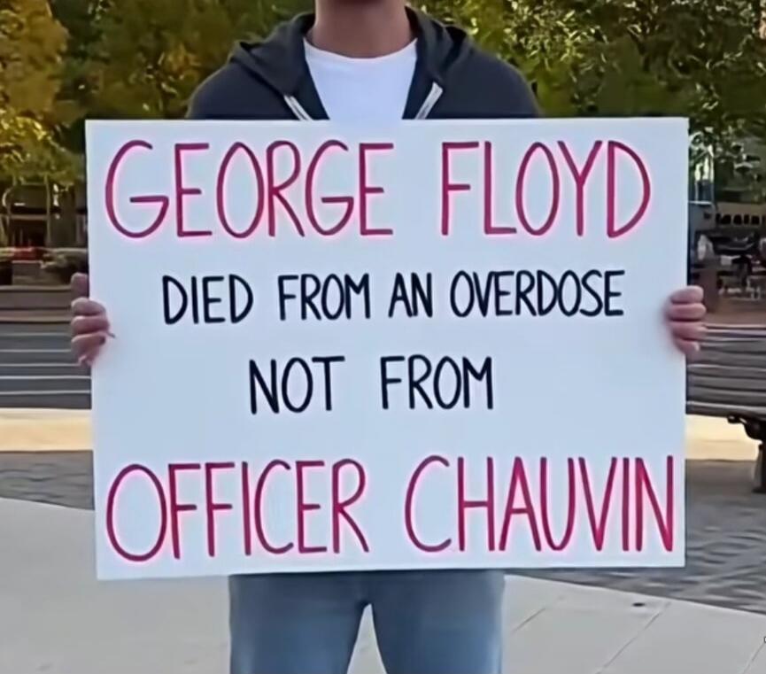 GEORGE FLOYD DIED FROM AN OVERDOSE NOT FROM OFFICER CHAUVIN
