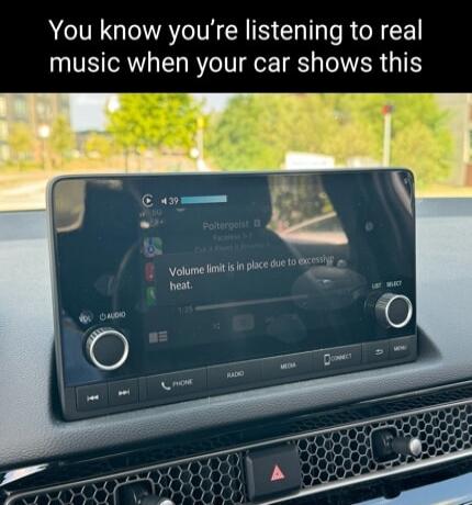 You know youre listening to real music when your car shows this