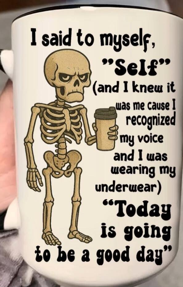 I said to myself, 
