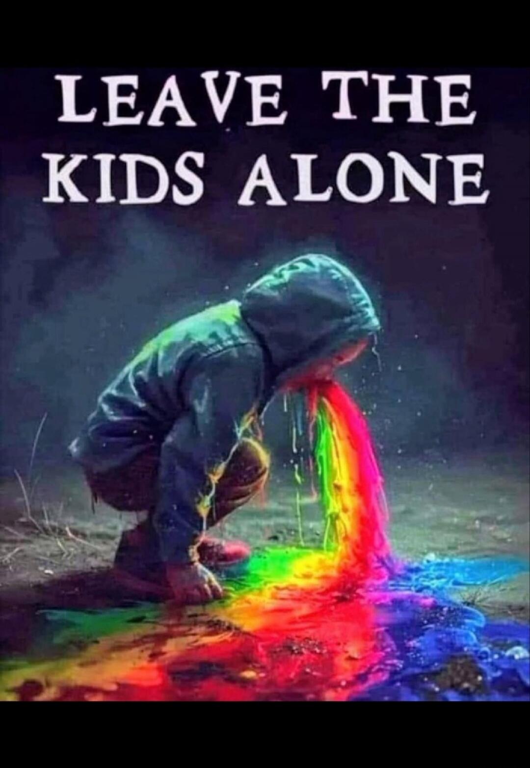 LEAVE THE KIDS ALONE