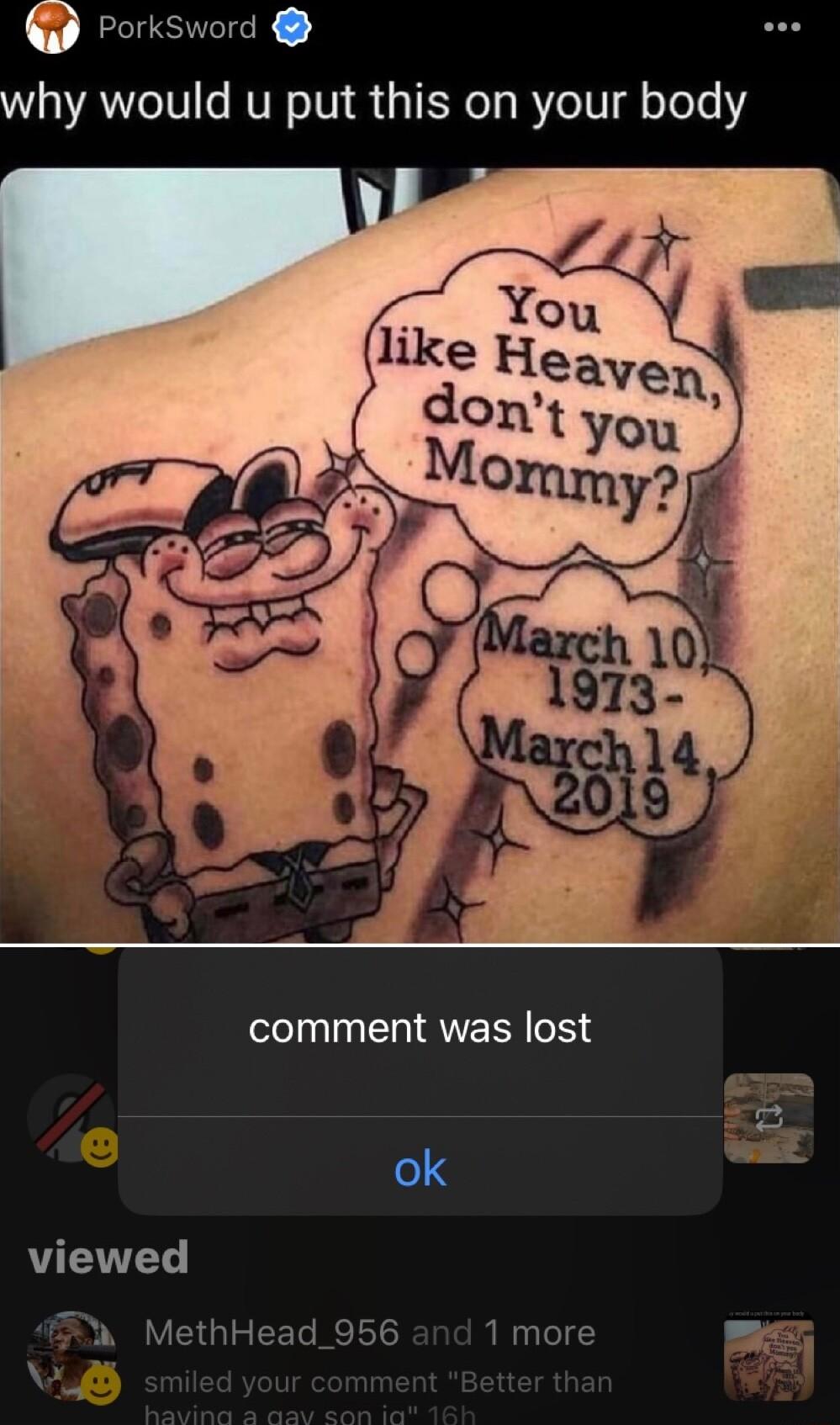 7 RSUSICIER why would u put this on your body comment was lost ok e viewed 4N MethHead_956 1 more T iy