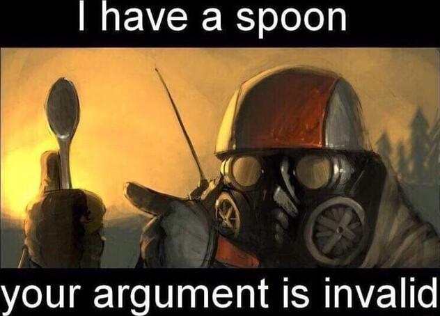 have a spoon your argument is invalid