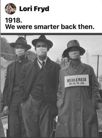 Lori Fryd 1918 We were smarter back then