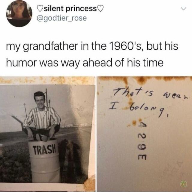 Usilent princess godtier_rose my grandfather in the 1960s but his humor was way ahead of his time 747 s Vea z Za7 5N