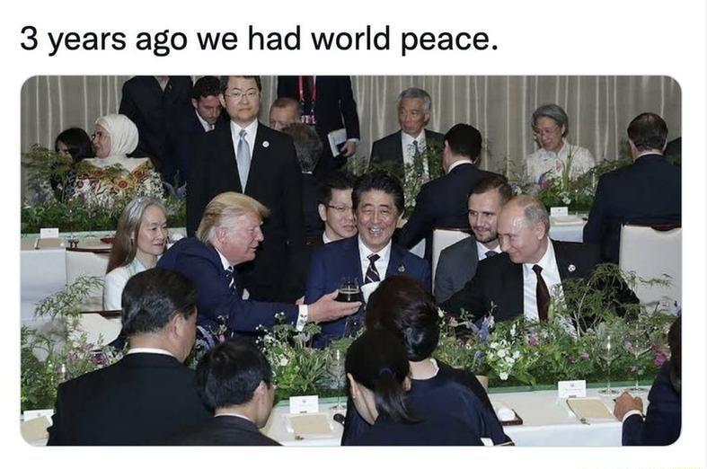 3 years ago we had world peace
