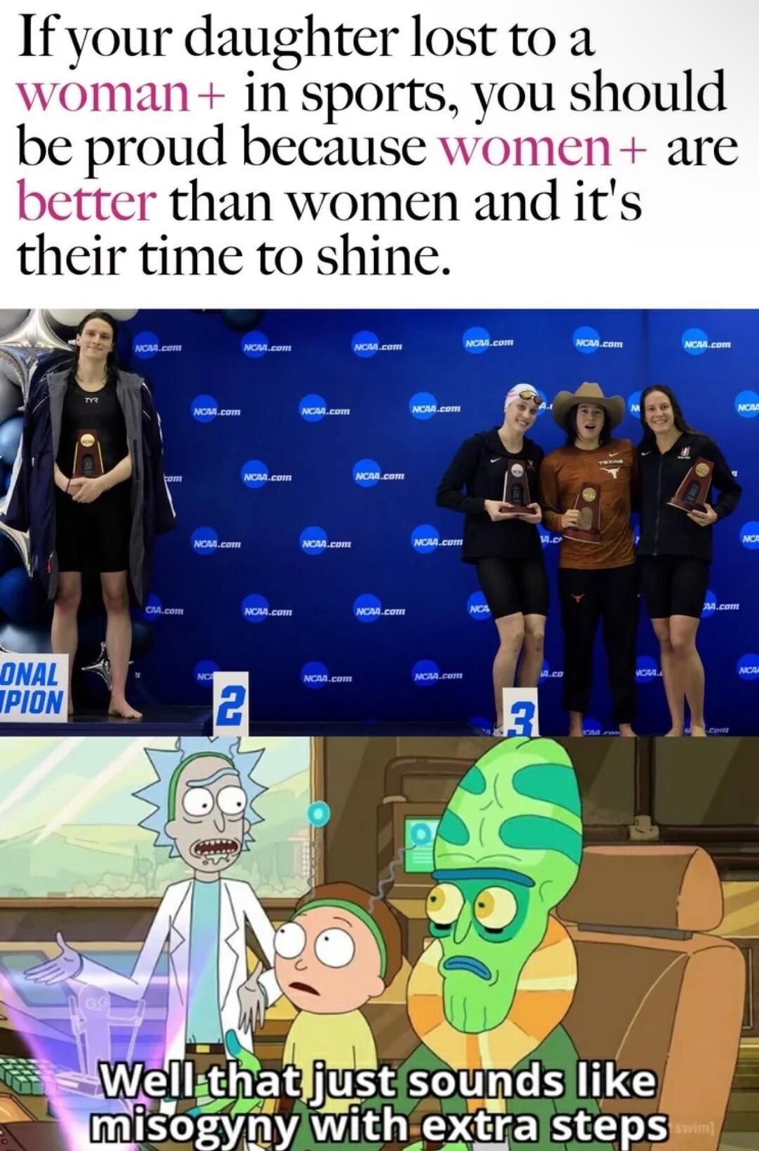 If your daughter lost to a woman in sports you should be proud because women are better than women and its their time to shine mlsogyny w1th extra steps