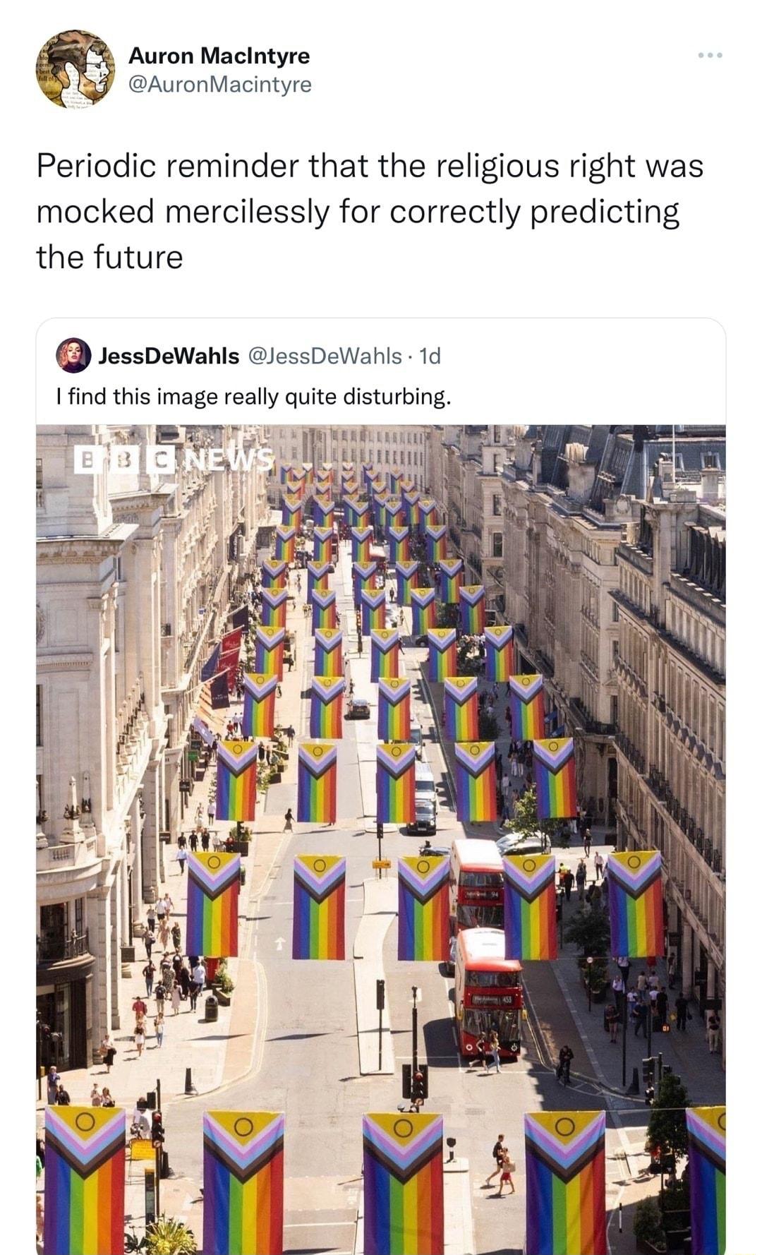 Auron Maclntyre J AuronMacintyre Periodic reminder that the religious right was mocked mercilessly for correctly predicting the future JessDeWahls JessDeWahis 1d