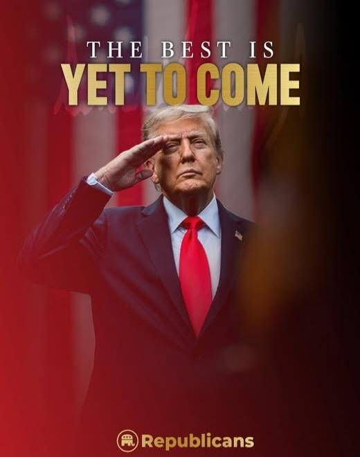 THE BEST IS YET TO COME Republicans