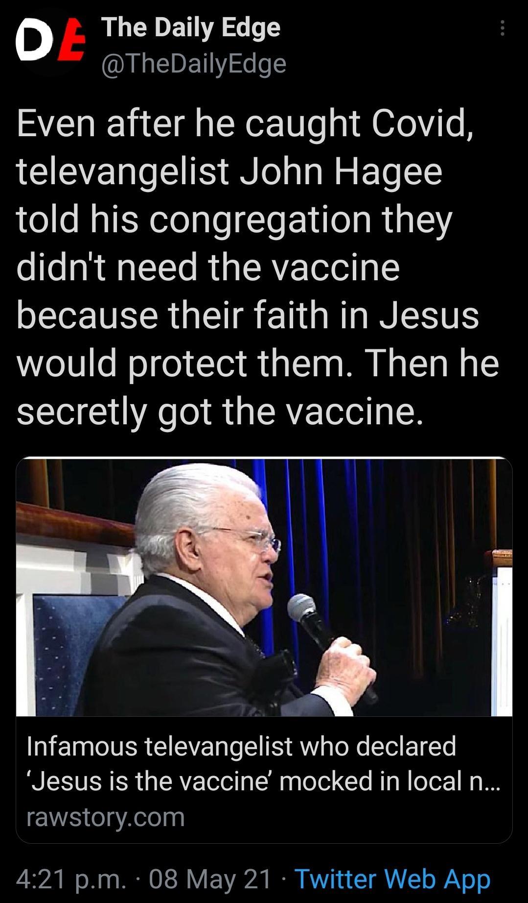D E LI GCIDET A e o IEDE Even after he caught Covid ICIEVE T LTS g el sTa W Lo 12 told his congregation they didnt need the vaccine because their faith in Jesus would protect them Then he secretly got the vaccine 10N SR I EVETaTo SIS A aTo X STl E1Te RS IER SR A Telel oSl a gToTel CTo Ml gl oTor 1M I rawstorycom V5 o W o MR 0130 12240 B RV TGR VATL o Y o o