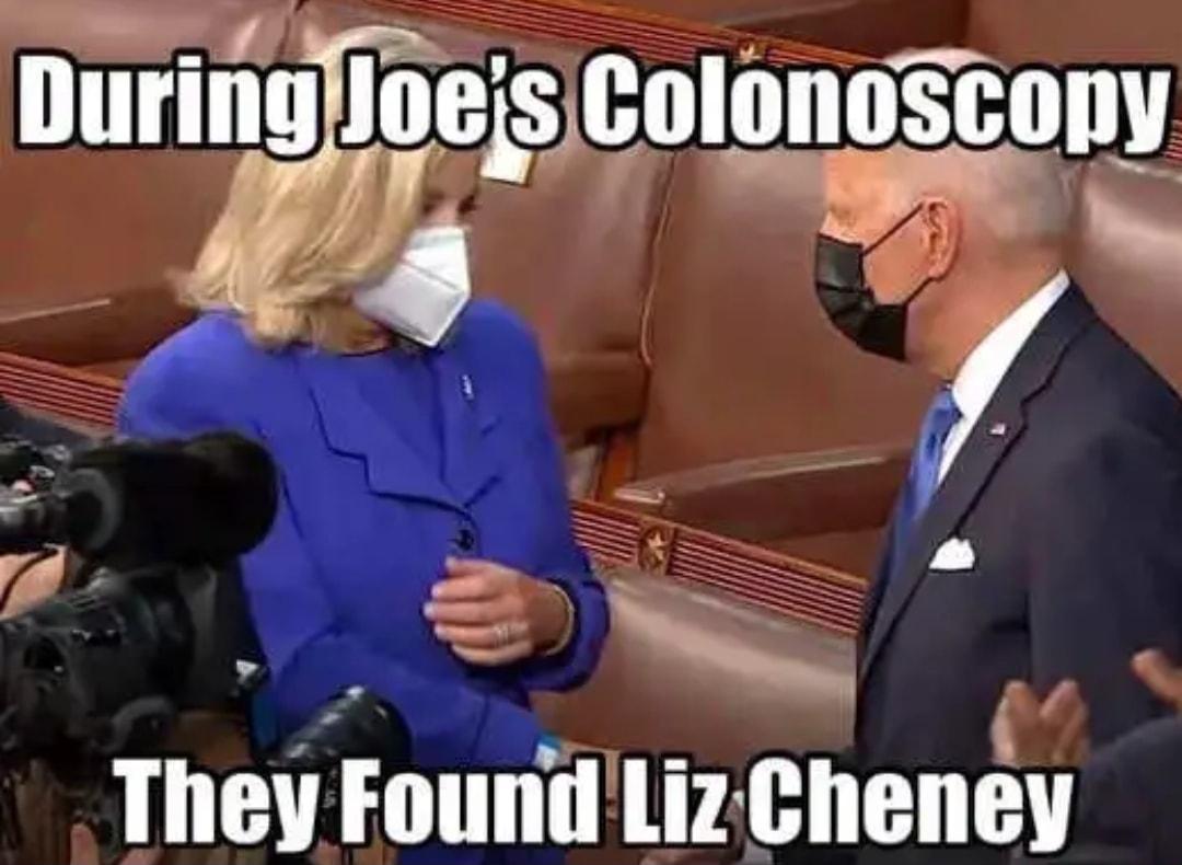 During JoejsColonoscony A 2 J They FoundLizCheney