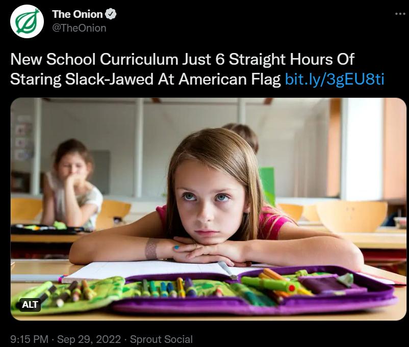 Q The Onion New School Curriculum Just 6 Straight Hours Of Staring Slack Jawed At American Flag bitly3gEUSt