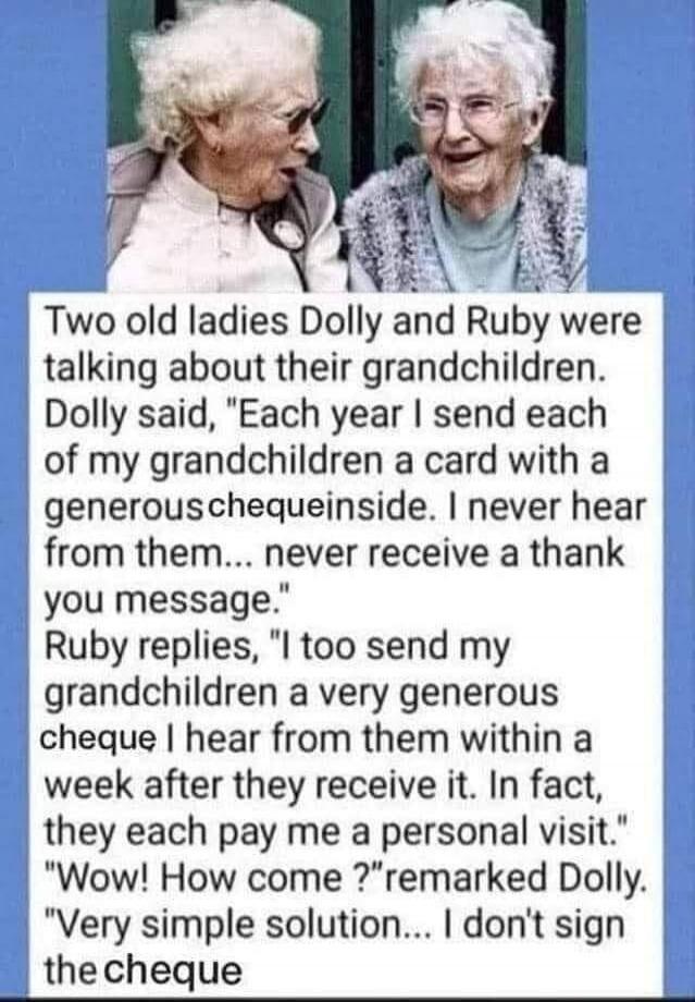 Two old ladies Dolly and Ruby were talking about their grandchildren. Dolly said, 