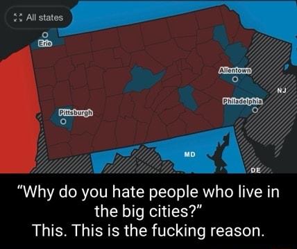 Do o Why do you hate people who live in the big cities This This is the fucking reason