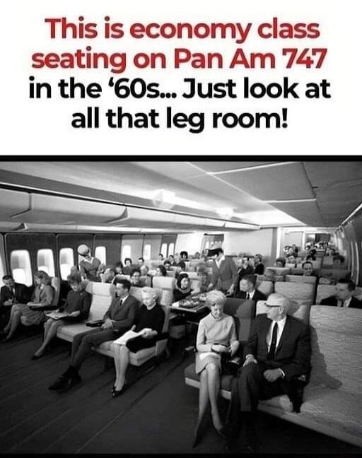 This is economy class seating on Pan Am 747 in the 60s Just look at all that leg room