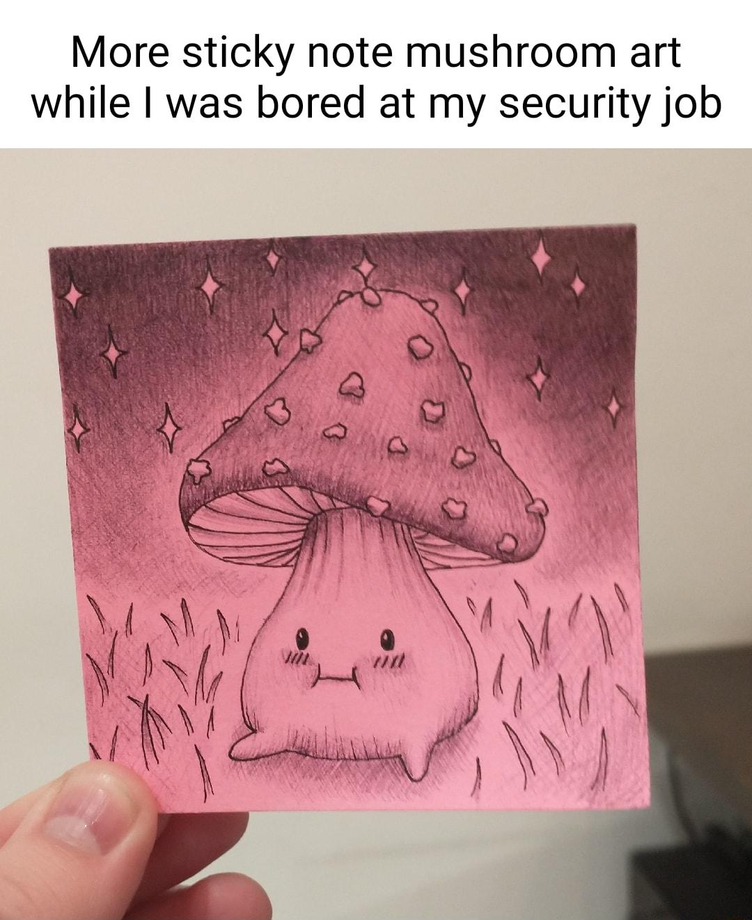 More sticky note mushroom art while was bored at my security job