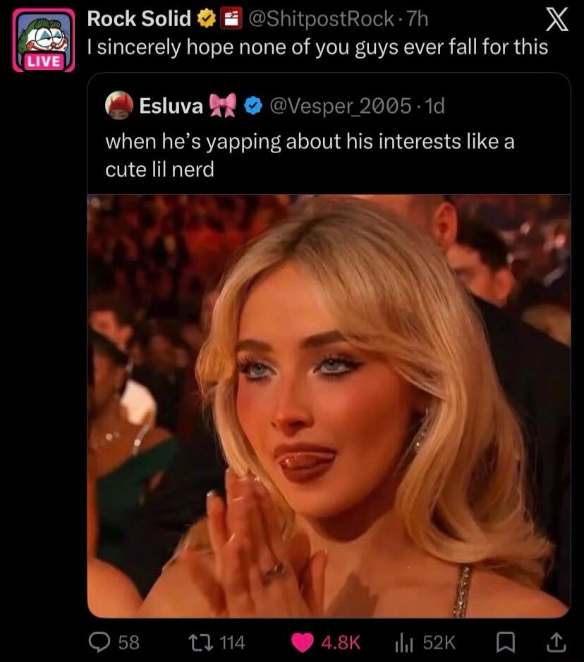 Rock Solid @ShitpostRock 7h I sincerely hope none of you guys ever fall for this Esluva @Vesper_2005 1d when he's yapping about his interests like a cute lil nerd