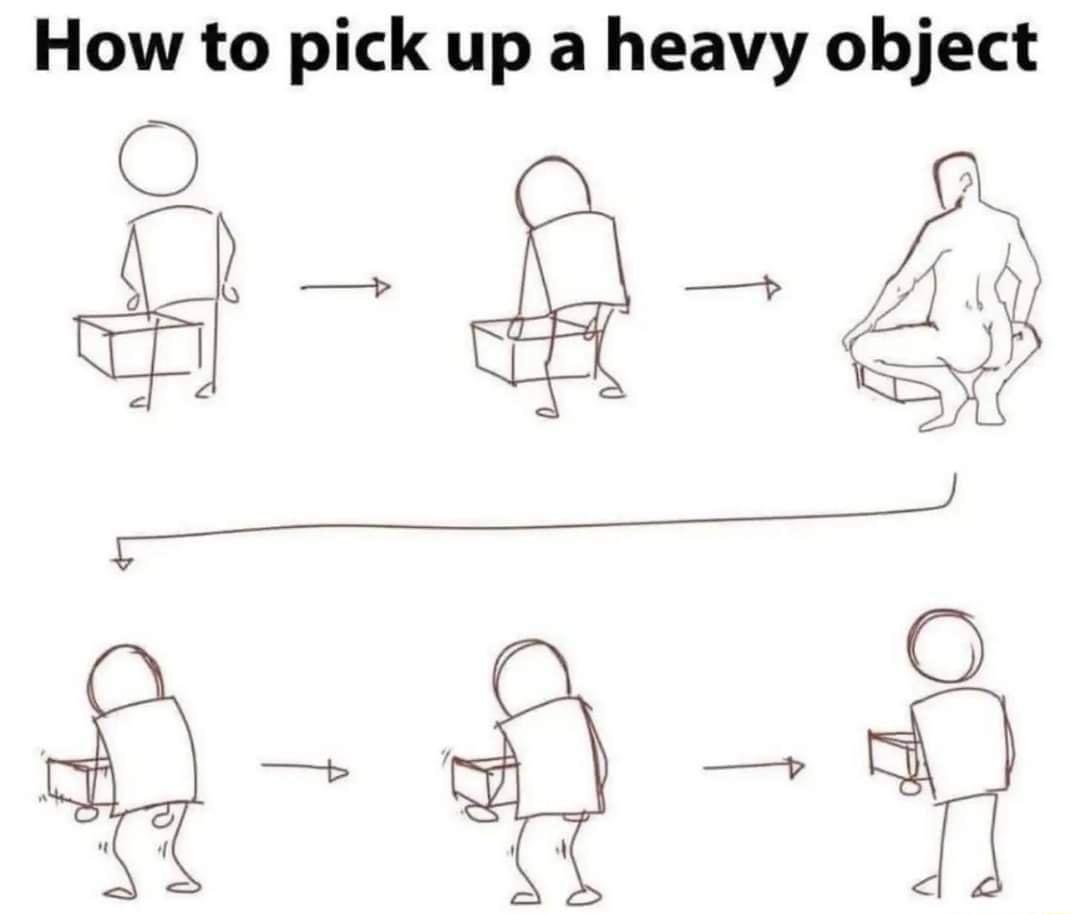 How to pick up a heavy object