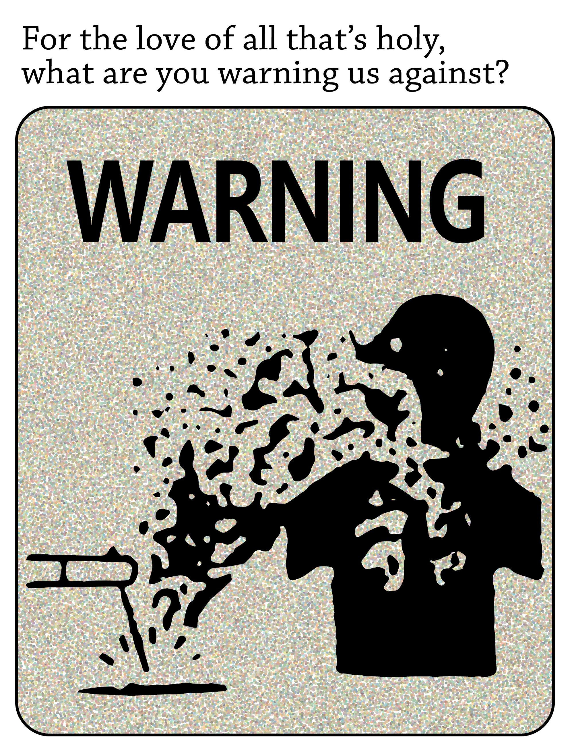 For the love of all thats holy what are you warning us against WARNING