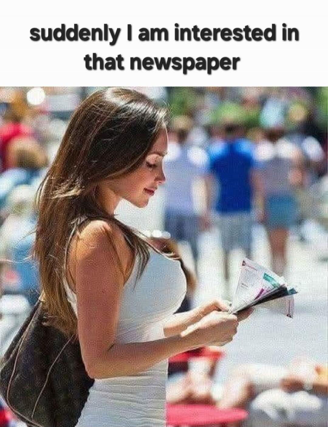 suddenly I am interested in that newspaper