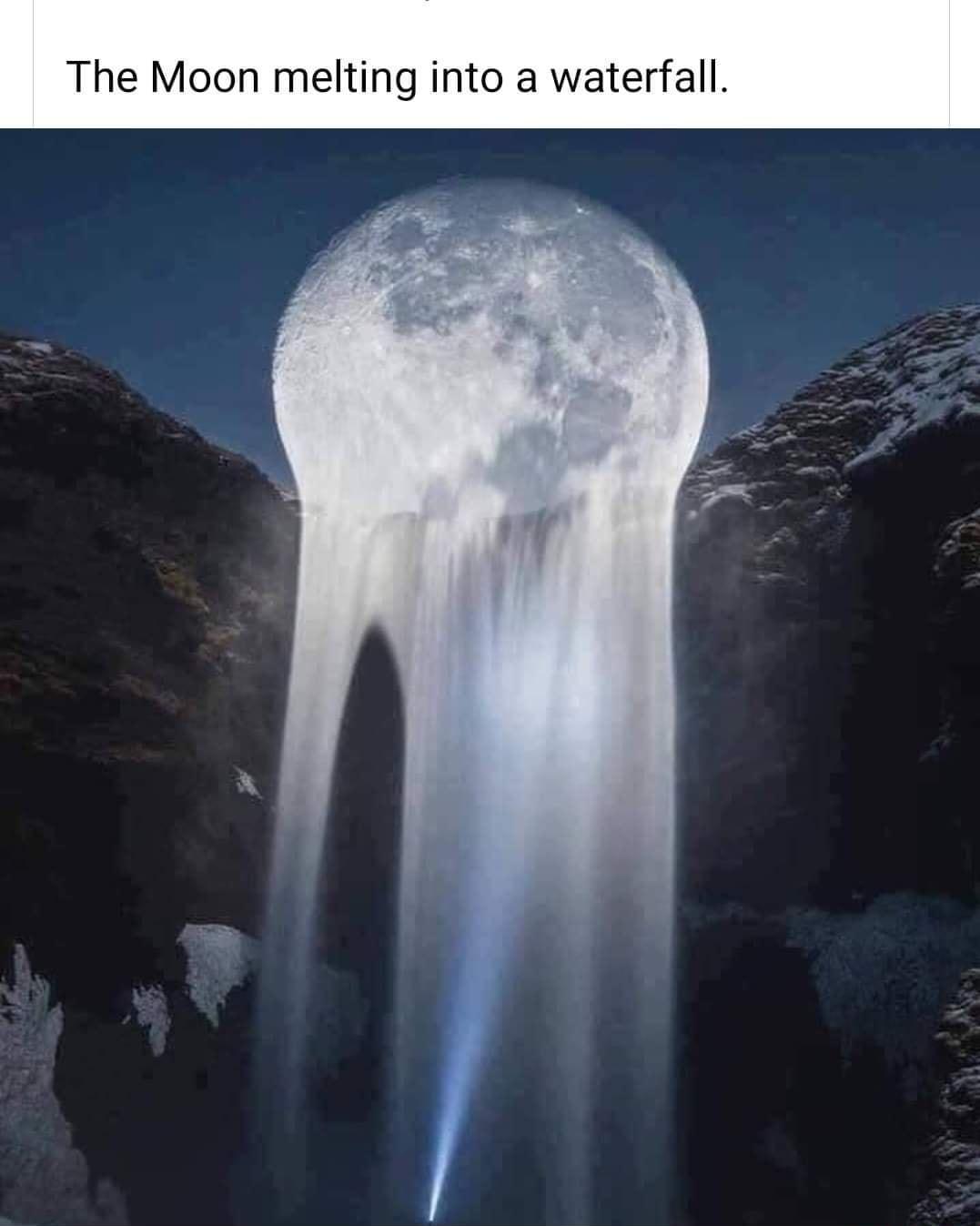 The Moon melting into a waterfall