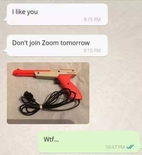 like you Dont join Zoom tomorrow